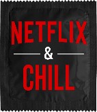 NETFLIX & CHILL?v=693b21b98ca18